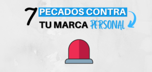 7 Pecados contra tu marca personal