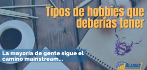 Tipos de hobbies que deberías tener para crecer profesionalmente